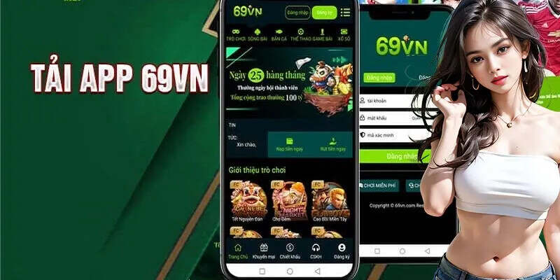 Tải app 69vn tiện lợi hơn bao giờ